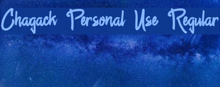 Chagack Personal Use Regular Font examples