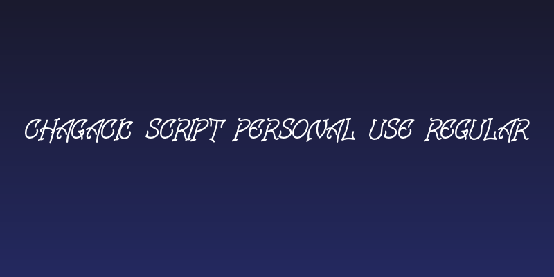 Chagack Script Personal Use Regular Social Header