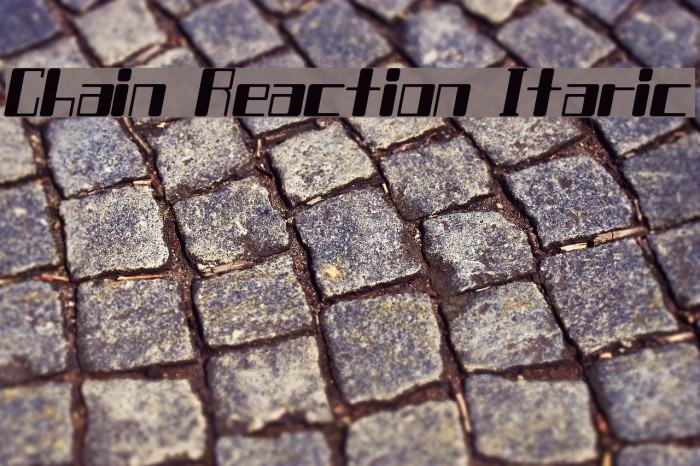 Chain Reaction Itaric Font examples
