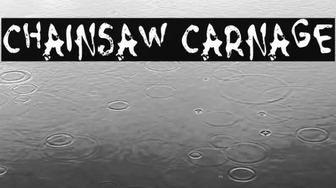 Chainsaw Carnage Font examples