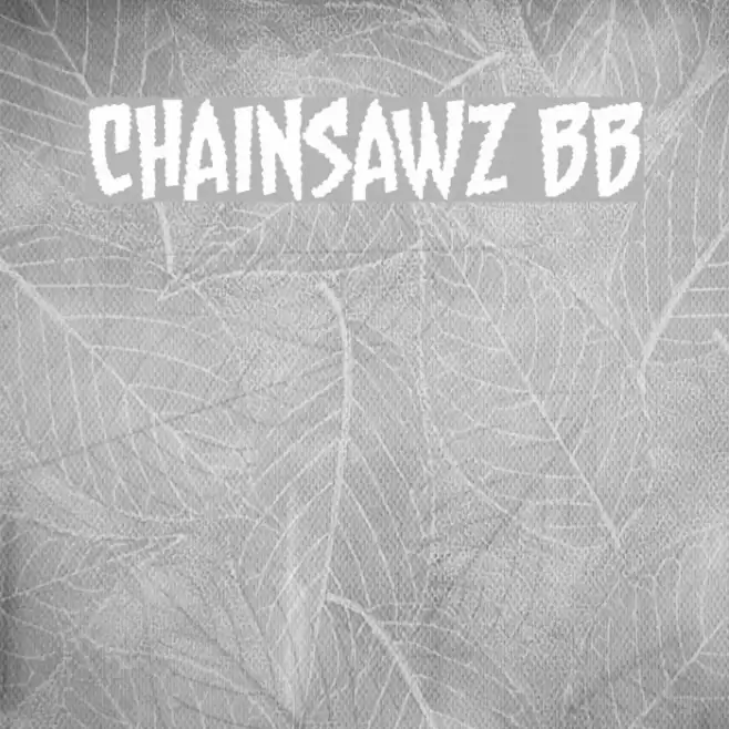 Chainsawz BB Font examples