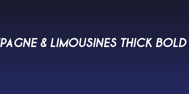 Champagne & Limousines Thick Bold Italic Social Header