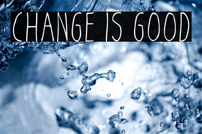 Change Is Good Example 3