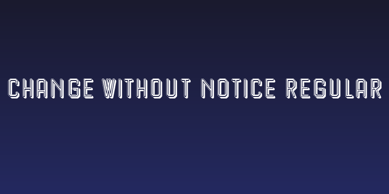 Change Without Notice Regular Social Header