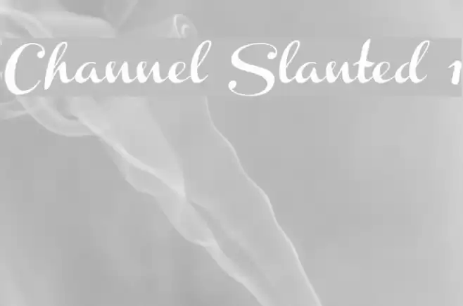 Channel Slanted 1 フォント examples