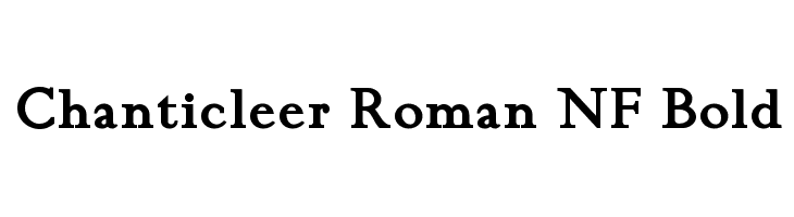 Chanticleer Roman NF Bold Font