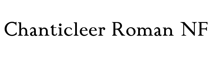 Chanticleer Roman NF Font