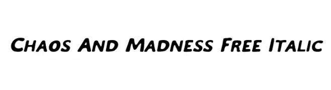 Chaos And Madness Free Italic  Frei Schriftart Herunterladen