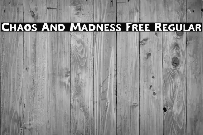 Chaos And Madness Free Regular Font examples