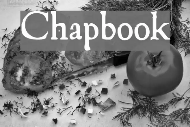 Chapbook Font examples