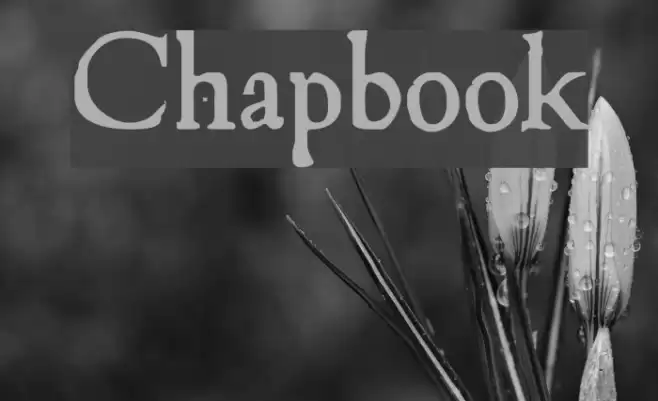 Chapbook Font examples