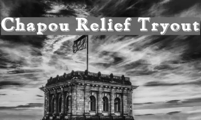 Chapou Relief Tryout Fonte examples