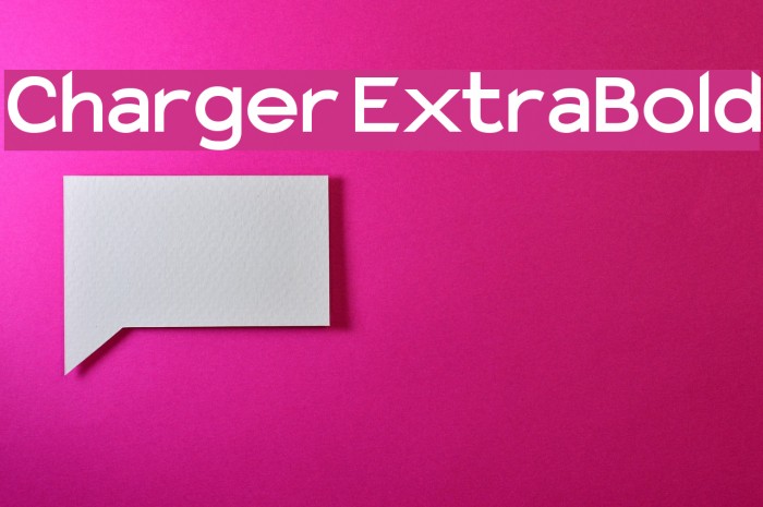 Charger ExtraBold フォント examples