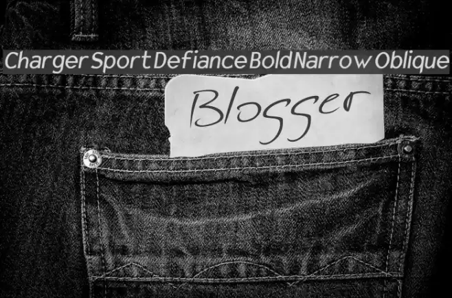 Charger Sport Defiance Bold Narrow Oblique Caratteri examples