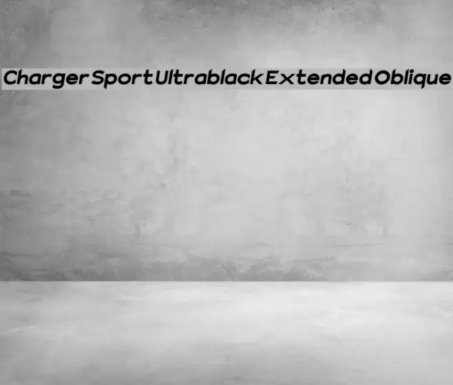 Charger Sport Ultrablack Extended Oblique Font examples