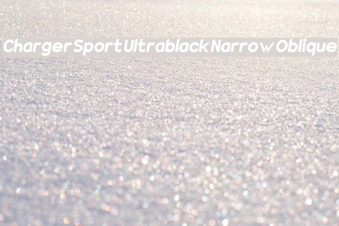 Charger Sport Ultrablack Narrow Oblique Font examples