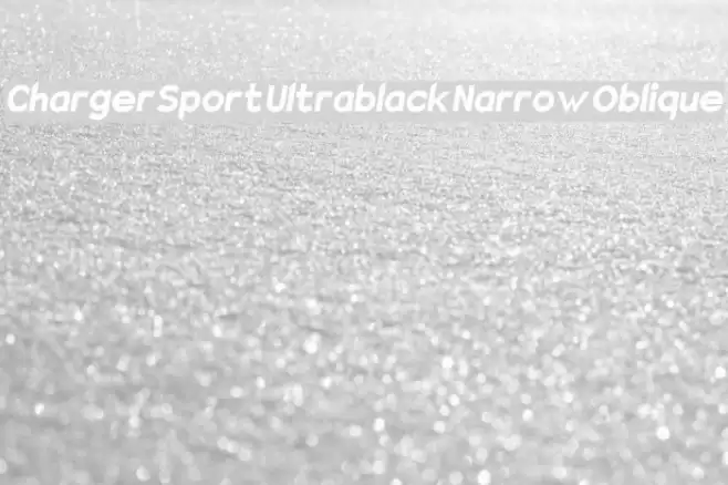 Charger Sport Ultrablack Narrow Oblique Font examples