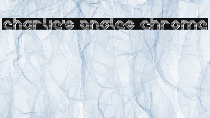 Charlie's Angles Chrome Fonte examples