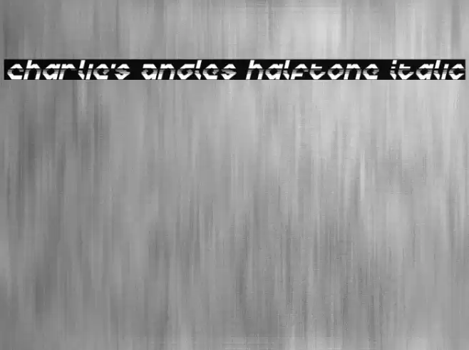 Charlie's Angles Halftone Italic خط examples