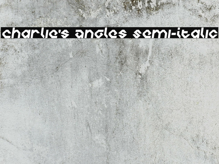 Charlie's Angles Semi-Italic لخطوط تنزيل examples
