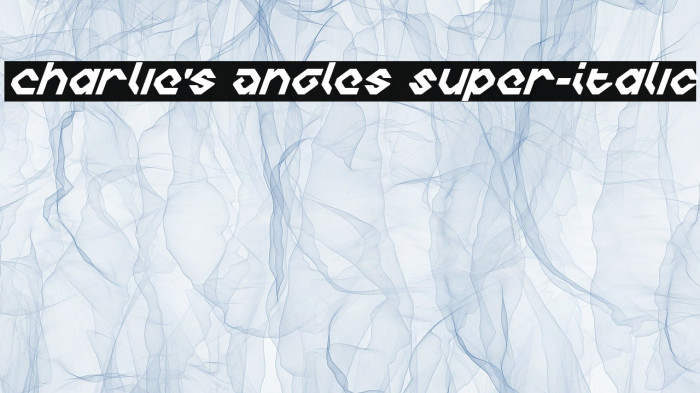 Charlie's Angles Super-Italic Polices examples