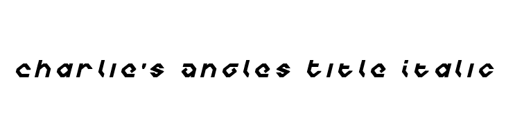 Charlie's Angles Title Italic Font