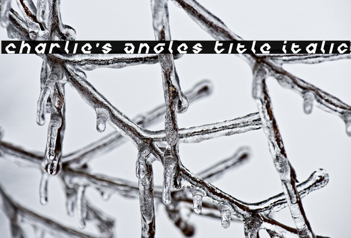 Charlie's Angles Title Italic फ़ॉन्ट examples
