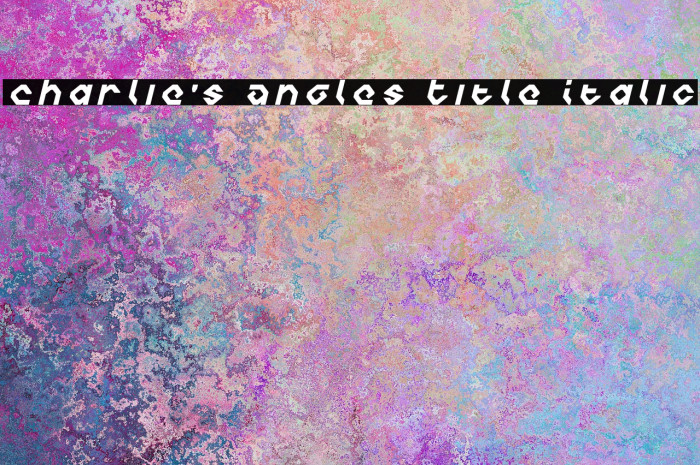 Charlie's Angles Title Italic फ़ॉन्ट examples