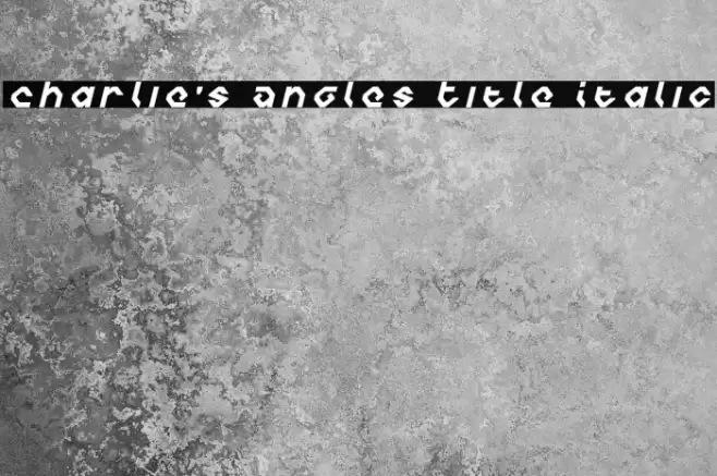 Charlie's Angles Title Italic फ़ॉन्ट examples