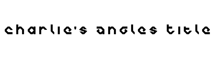 Charlie's Angles Title フォント