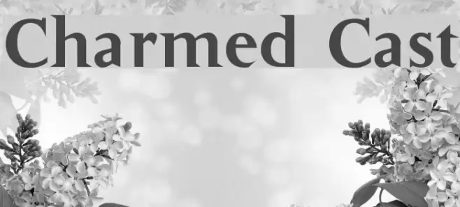 Charmed Cast Font examples