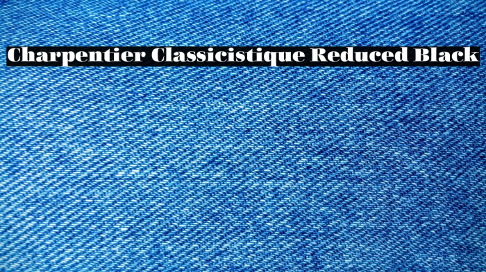 Charpentier Classicistique Reduced Black Example 1