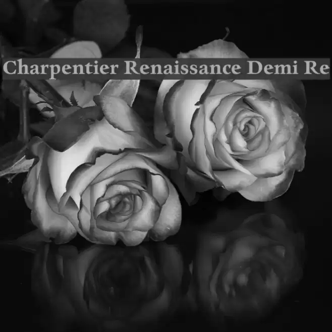 Charpentier Renaissance Demi Re Font examples