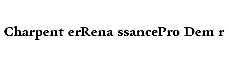 CharpentierRenaissancePro-Demir Font