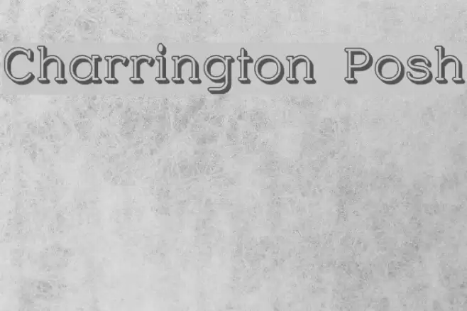 Charrington Posh Schriftart examples