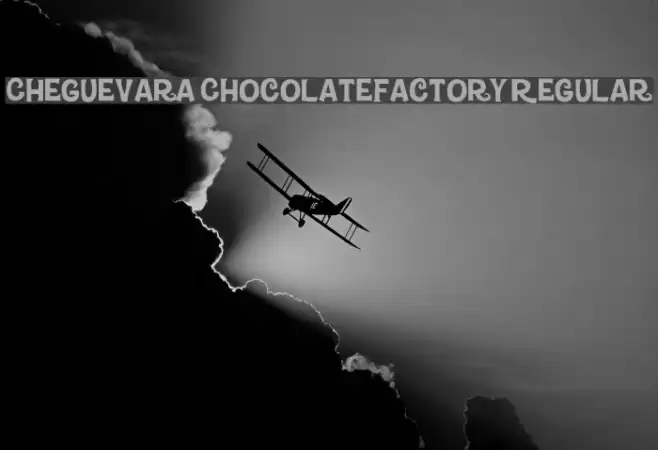 CheGuevara ChocolateFactory Regular Font examples