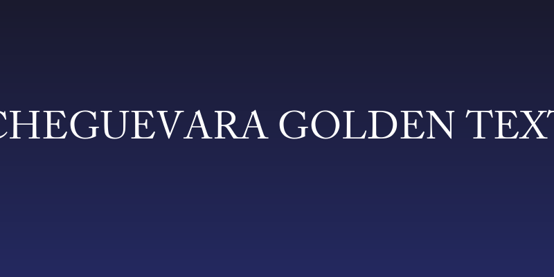 CheGuevara Golden Text Social Header