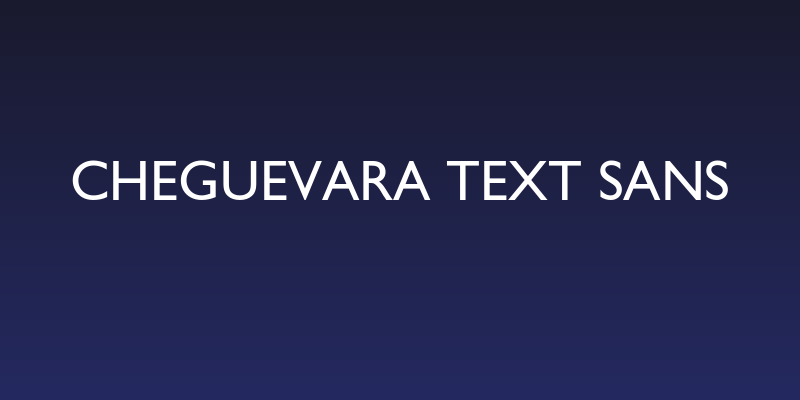 CheGuevara Text Sans Social Header