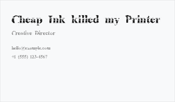 Cheap Ink killed my Printer Business Card