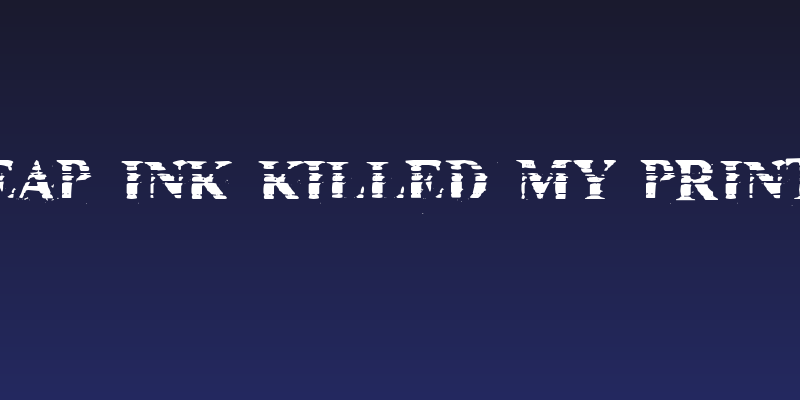 Cheap Ink killed my Printer Social Header