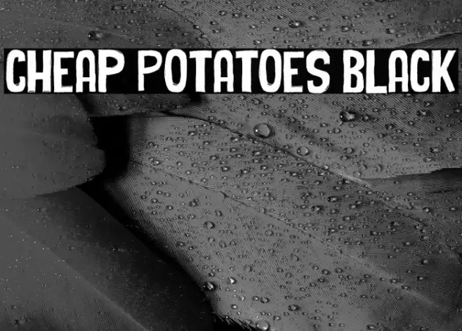 Cheap Potatoes Black Font examples