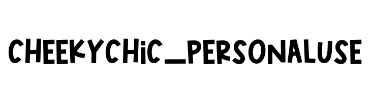 CheekyChic_PERSONALUSE  Free Fonts Download