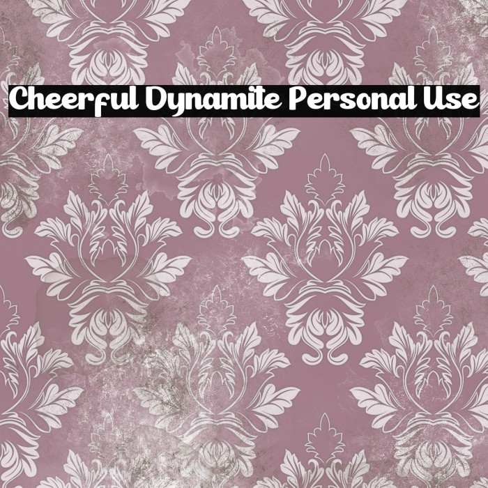 Cheerful Dynamite Personal Use Example 1