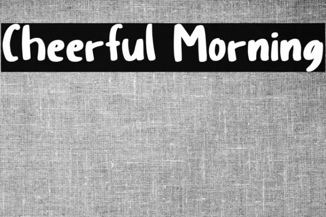 Cheerful Morning フォント examples