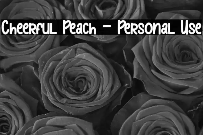 Cheerful Peach - Personal Use خط examples