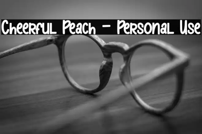 Cheerful Peach - Personal Use خط examples