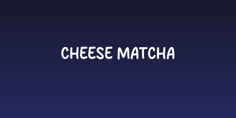 Cheese Matcha Social Header