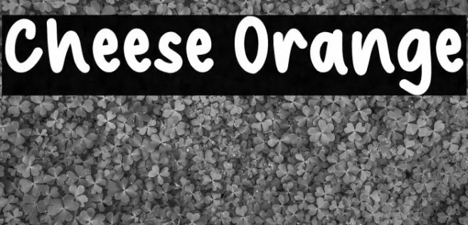 Cheese Orange फ़ॉन्ट examples