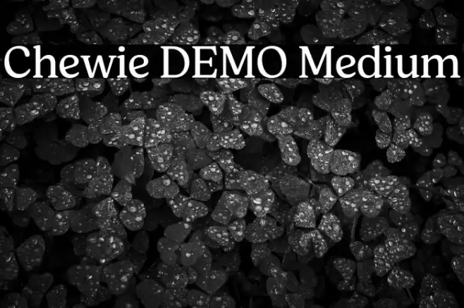 Chewie DEMO Medium Font examples