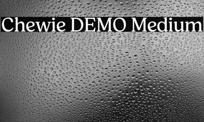 Chewie DEMO Medium Font examples